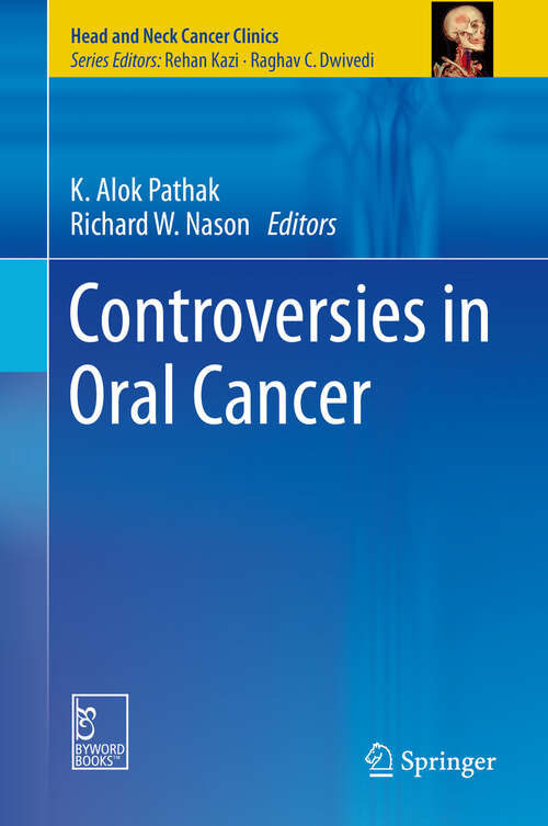 Book cover of Controversies in Oral Cancer: Head And Neck Cancer Clinics (Head and Neck Cancer Clinics)