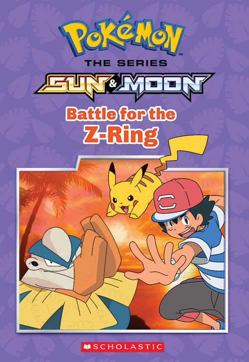Book cover of Battle for the Z-Ring (Pokémon Alola: Chapter Book)