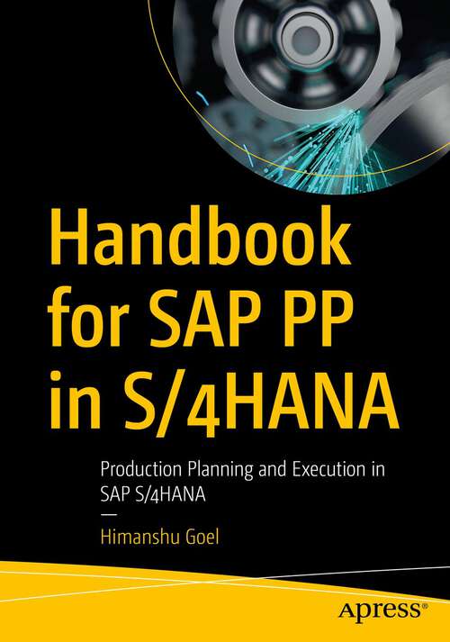 Book cover of Handbook for SAP PP in S/4HANA: Production Planning and Execution in SAP S/4HANA (1st ed.)