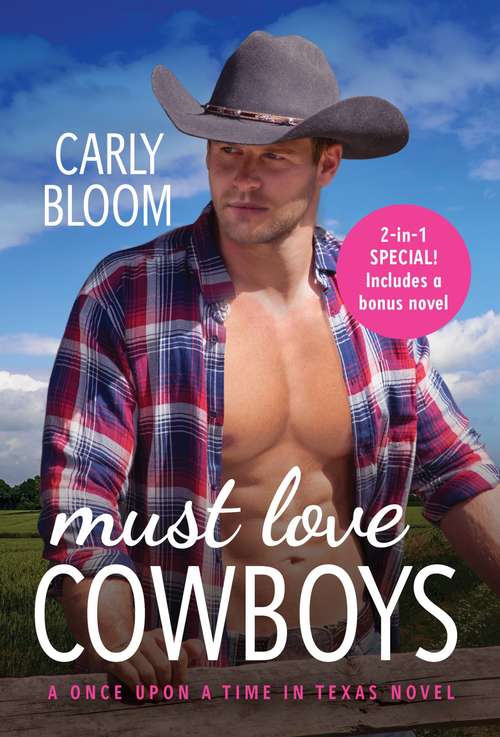 Book cover of Must Love Cowboys: Two Full Books for the Price of One (Once Upon a Time in Texas #3)