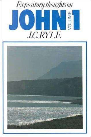 Book cover of Expository Thoughts on the Gospels: John, Volume 1