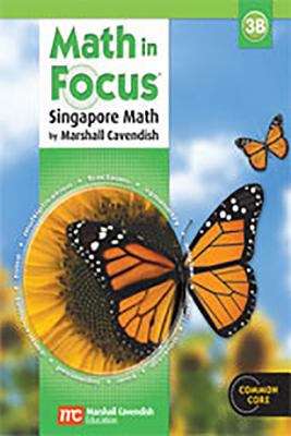 Book cover of Math in Focus®: Singapore Math by Marshall Cavendish, 3B, Common Core