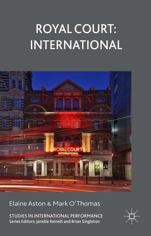 Royal Court: International (Studies In International Performance)