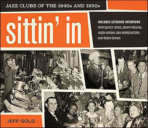Book cover of Sittin' In: Jazz Clubs of the 1940s and 1950s