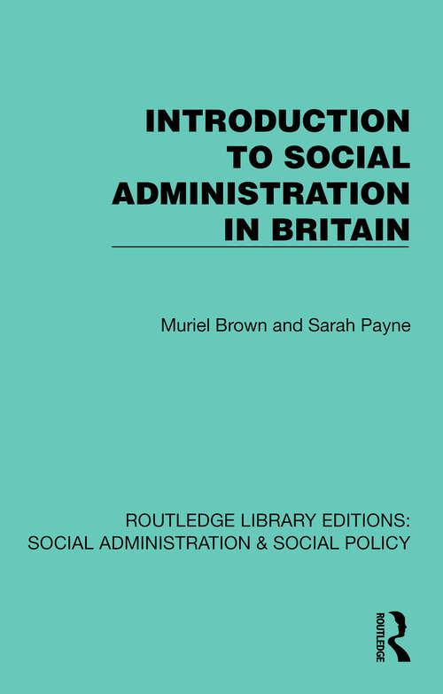 Book cover of Introduction to Social Administration in Britain (1) (Routledge Library Editions: Social Administration & Social Policy)