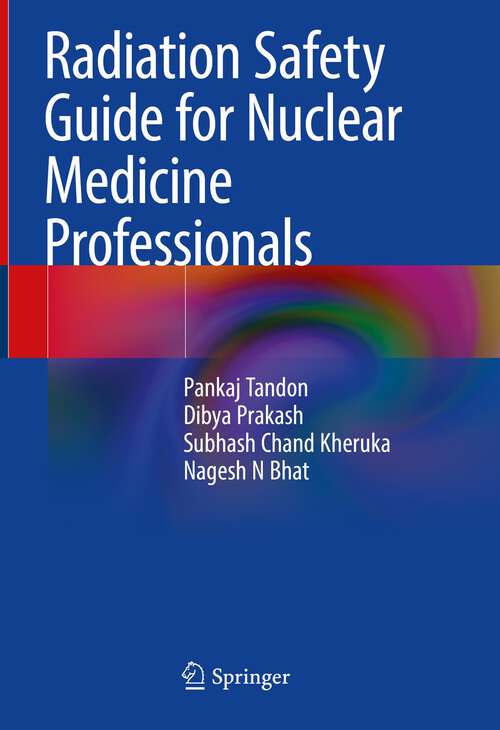 Book cover of Radiation Safety Guide for Nuclear Medicine Professionals (1st ed. 2022)