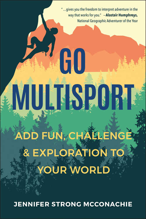 Book cover of Go Multisport: Add Fun, Challenge & Exploration to Your World