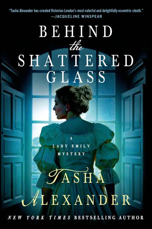 Book cover of Behind The Shattered Glass: A Lady Emily Mystery (Lady Emily Mysteries Series #8)