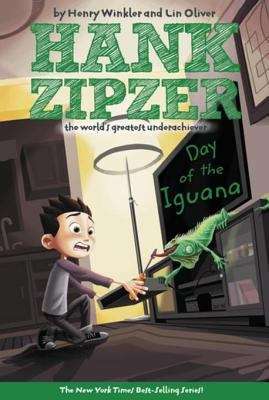 Book cover of The Day of the Iguana (Hank Zipzer, The World's Greatest Underachiever #3)