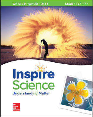 Book cover of Inspire Science, Grade 7 Integrated, Unit 1: Understanding Matter