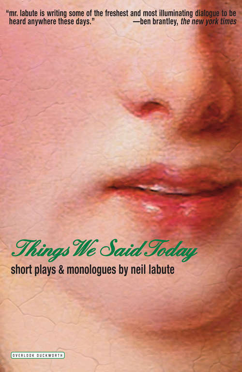 Things We Said Today: Short Plays and Monologues