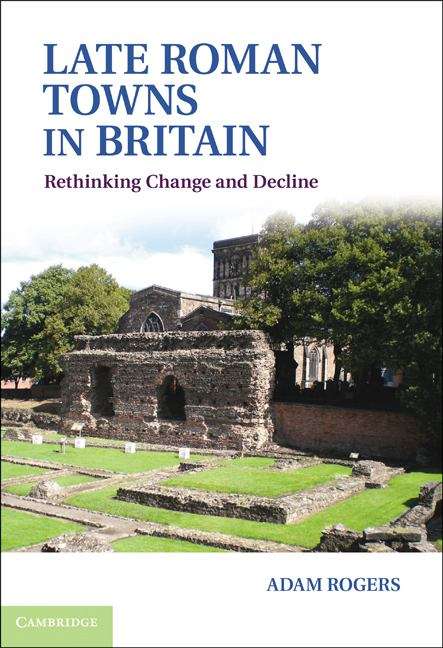 Book cover of Late Roman Towns in Britain