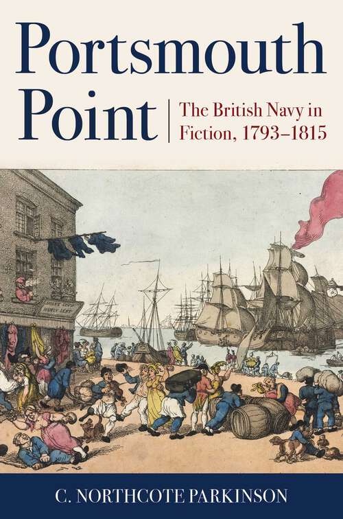 Book cover of Portsmouth Point: The British Navy in Fiction, 1793–1815