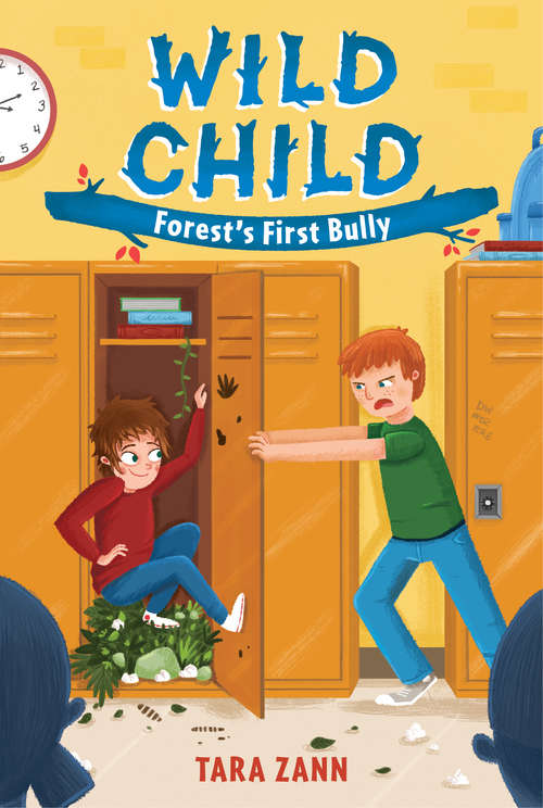 Book cover of Wild Child: Forest's First Bully