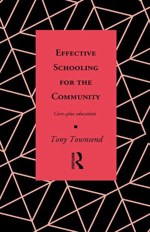 Effective Schooling for the Community: Core-Plus Education (Educational Management Ser.)