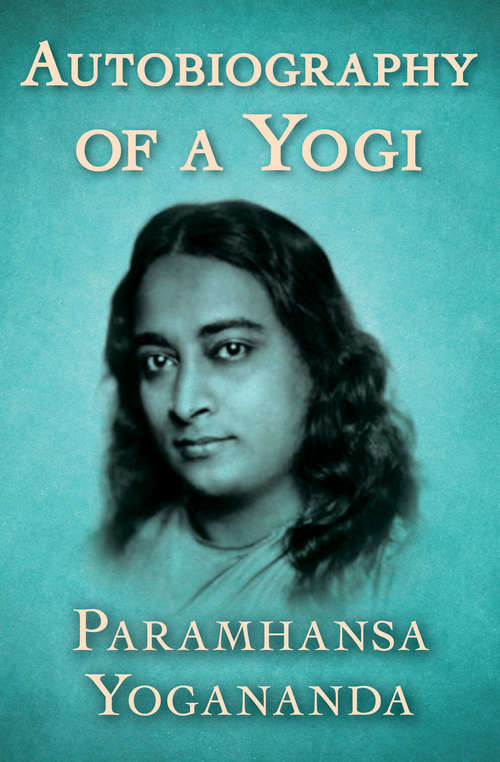 Book cover of Autobiography of a Yogi: Reprint Of The Philosophical Library 1946 First Edition (3)