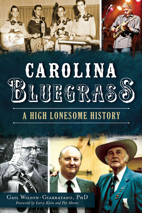 Carolina Bluegrass: A High Lonesome History