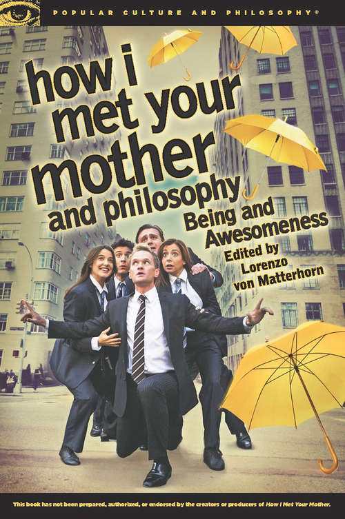 Book cover of How I Met Your Mother and Philosophy