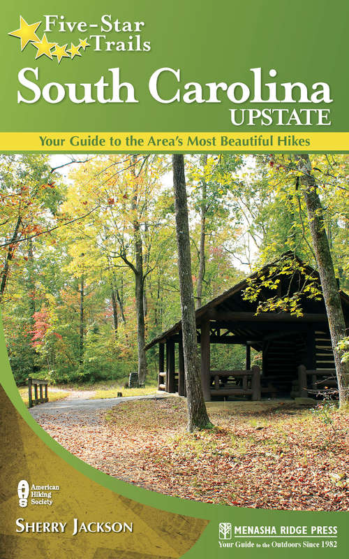 Book cover of Five-Star Trails: South Carolina Upstate