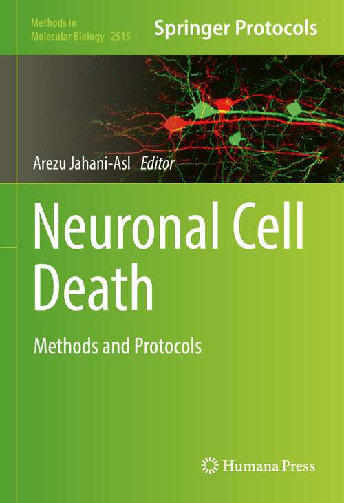 Neuronal Cell Death: Methods and Protocols (Methods in Molecular Biology #2515)