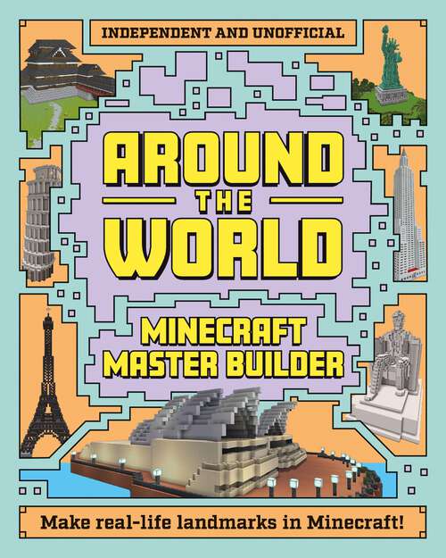 Book cover of Minecraft Builder - Around the World: Independent and Unofficial