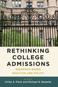 Rethinking College Admissions: Research-Based Practice and Policy