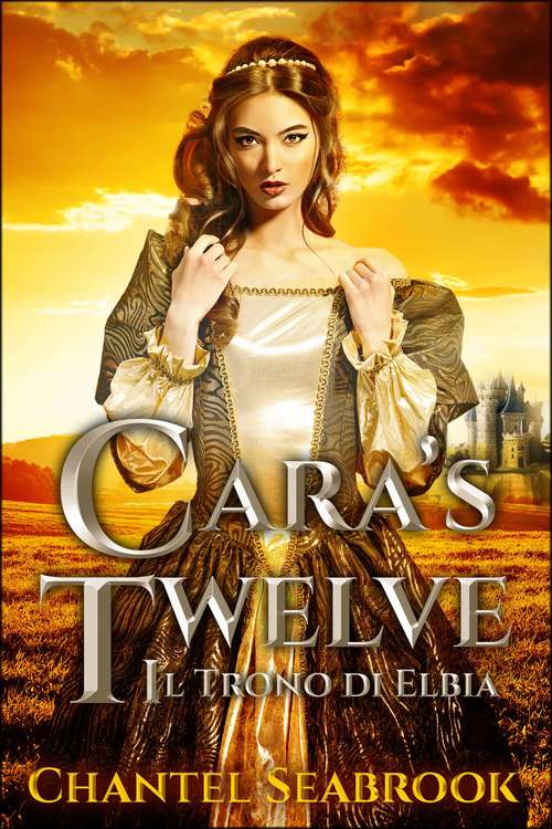 Book cover of Cara's Twelve - Il Trono di Elbia