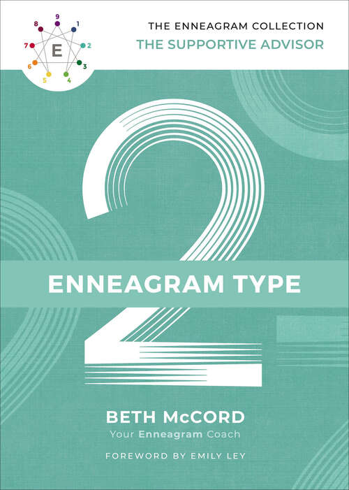 Book cover of Enneagram Type 2: The Supportive Advisor (The Enneagram Collection)