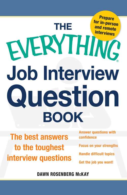 Book cover of The Everything Job Interview Question Book: The Best Answers to the Toughest Interview Questions
