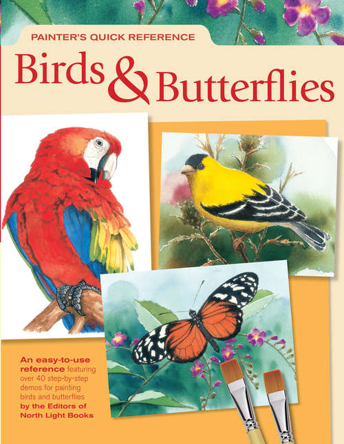 Book cover of Painter's Quick Reference Birds & Butterflies: Birds And Butterflies