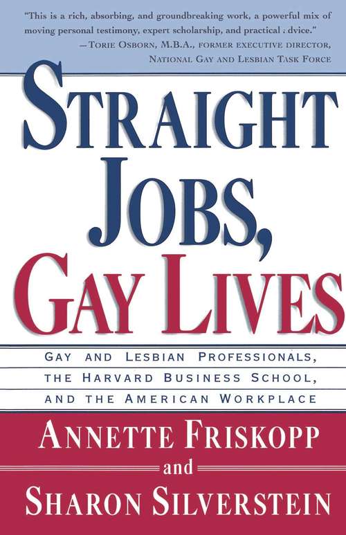 Book cover of Straight Jobs Gay Lives: Gay and Lesbian Professionals, The Harvard Business School, and the American Workplace