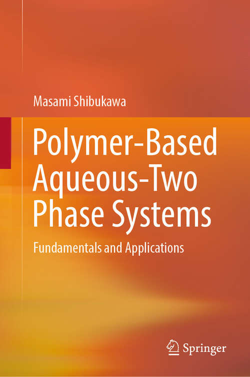 Book cover of Polymer-Based Aqueous-Two Phase Systems: Fundamentals and Applications