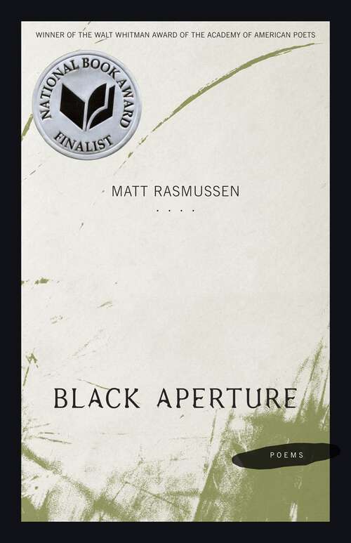 Book cover of Black Aperture: Poems (Walt Whitman Award of the Academy of American Poets)