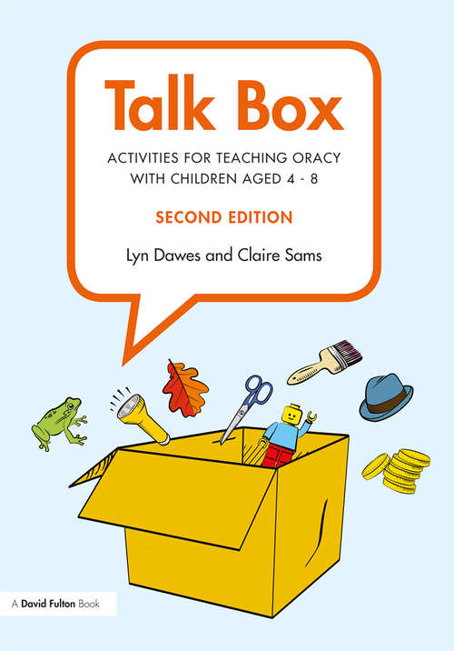 Talk Box: Activities for Teaching Oracy with Children aged 4–8