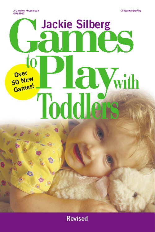 Book cover of Games to Play with Toddlers, Revised
