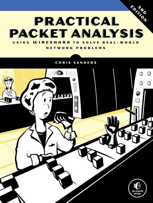 Book cover of Practical Packet Analysis, 3E: Using Wireshark to Solve Real-World Network Problems