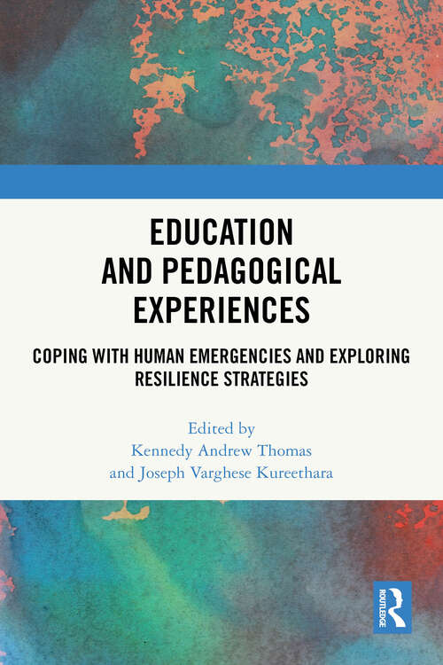 Book cover of Education and Pedagogical Experiences: Coping with Human Emergencies and Exploring Resilience Strategies (1)