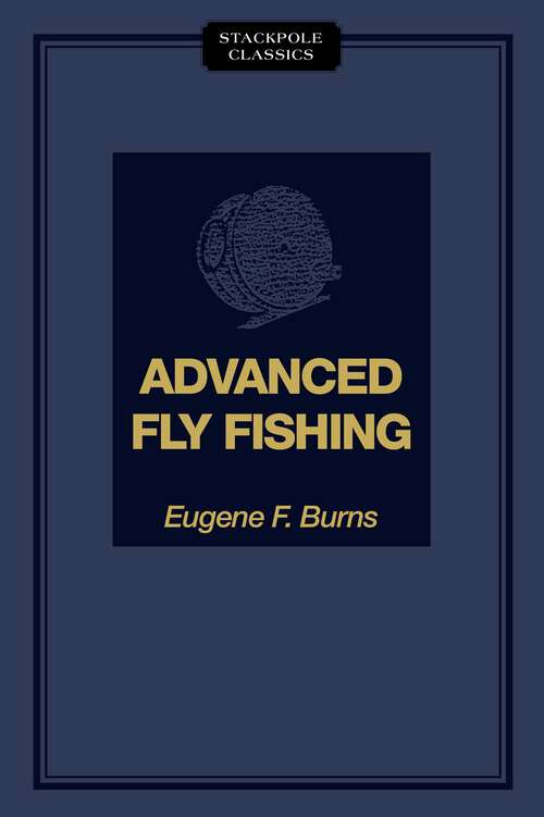 Book cover of Advanced Fly Fishing (Stackpole Classics)