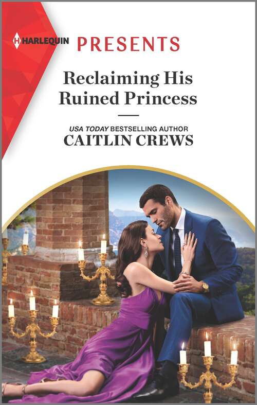 Book cover of Reclaiming His Ruined Princess (Original) (The Lost Princess Scandal #2)