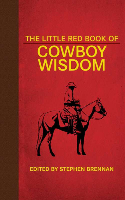 Book cover of The Little Red Book of Cowboy Wisdom (Little Red Books)