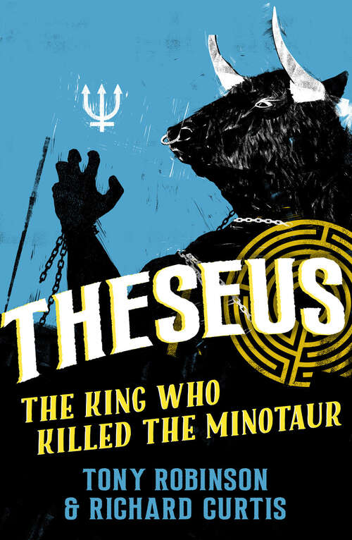 Theseus: The King Who Killed the Minotaur (Marvellous Myths)