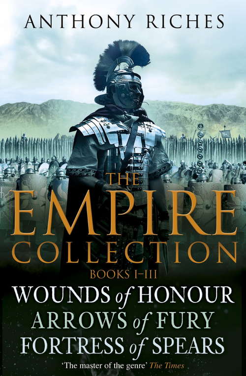 Book cover of The Empire Collection Volume I: Wounds of Honour, Arrows of Fury, Fortress of Spears