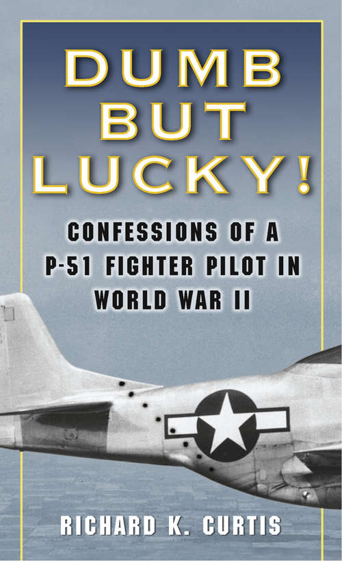 Book cover of Dumb but Lucky!