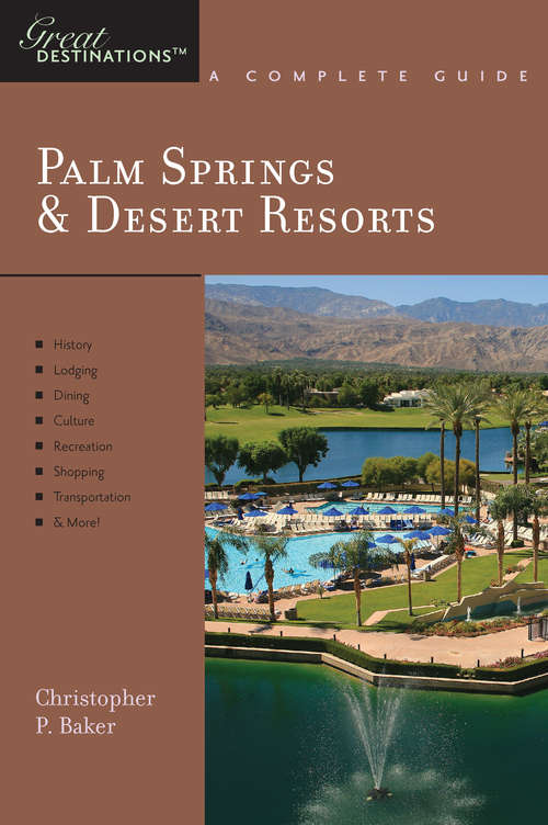 Book cover of Explorer's Guide Palm Springs & Desert Resorts: A Great Destination