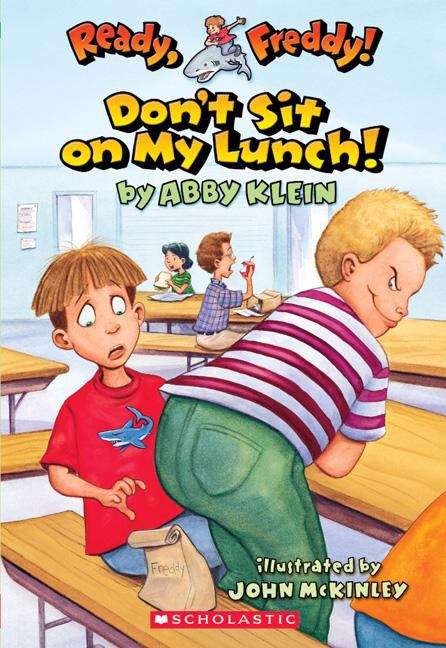 Book cover of Ready, Freddy! Don't Sit on My Lunch!