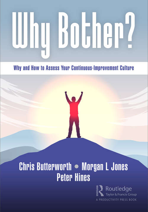 Why Bother?: Why and How to Assess Your Continuous-Improvement Culture