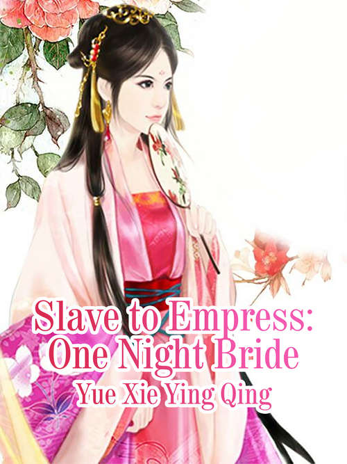 Slave to Empress: Volume 3 (Volume 3 #3)