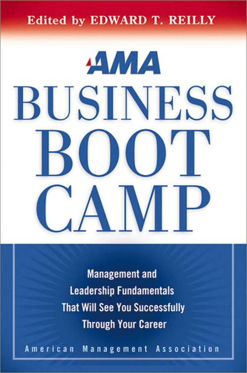 Book cover of AMA Business Boot camp: Management and Leadership Fundamentals That Will See You Successfully Through Your Career