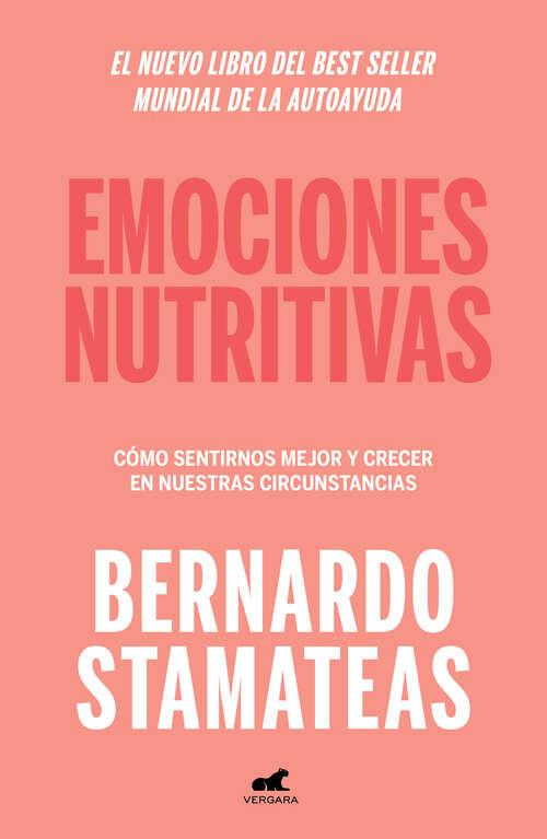 Book cover of Emociones nutritivas: Cómo sentirnos mejor y crecer en nuestras circunstancias