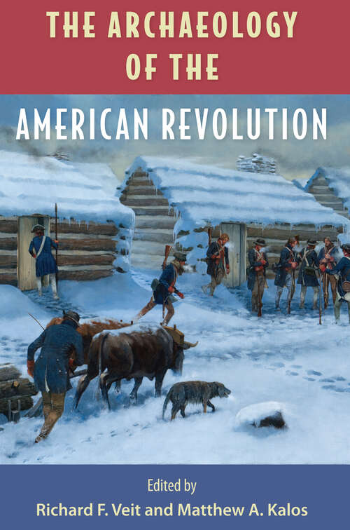 Book cover of The Archaeology of the American Revolution (1)